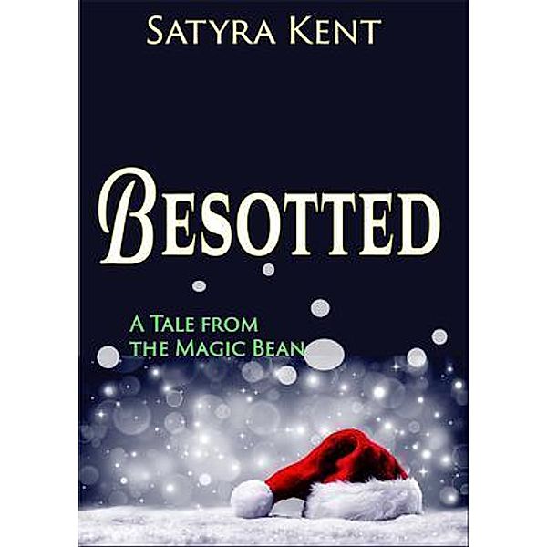 Besotted / Tales From the Magic Bean Bd.2, Satyra O Kent