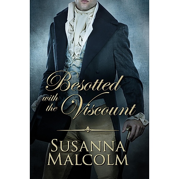 Besotted with the Viscount, Susanna Malcolm