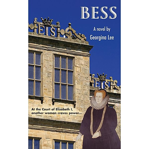 Bess - A Novel, Georgina Lee