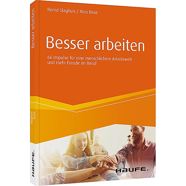 Besser arbeiten, Bernd Slaghuis, Nico Rose