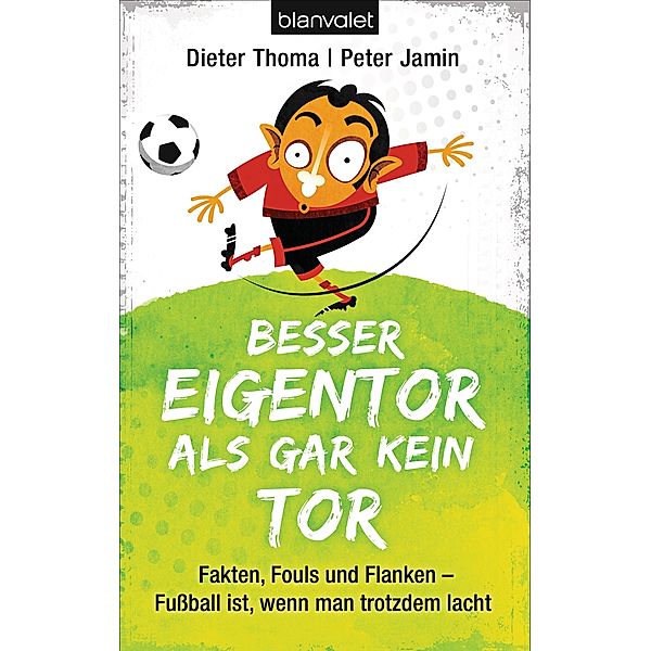 Besser Eigentor als gar kein Tor, Dieter Thoma, Peter Jamin