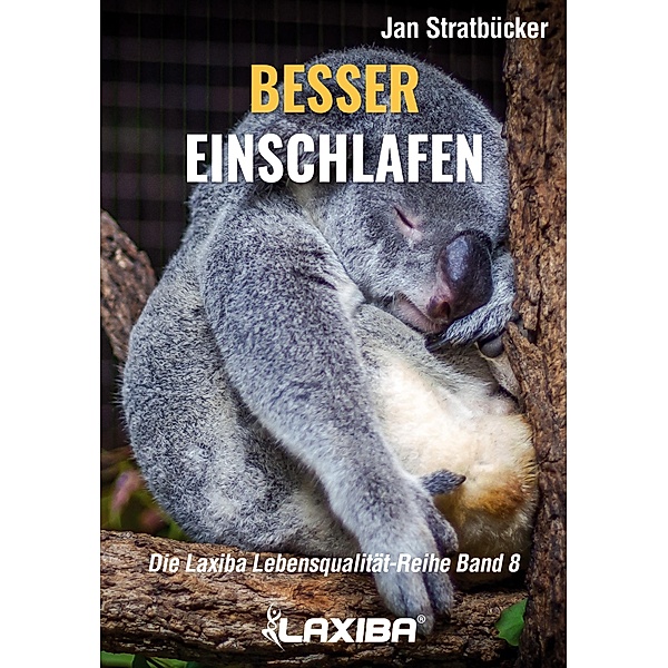 Besser einschlafen / Die Laxiba Lebensqualität-Reihe Bd.8, Jan Niklas Stratbücker