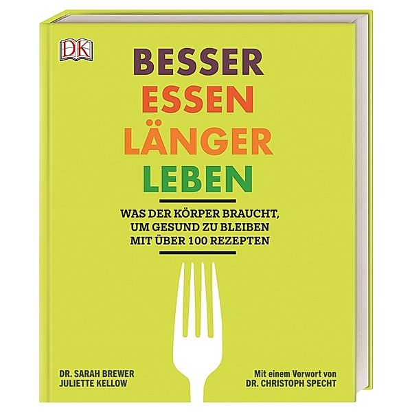 Besser essen, länger leben, Sarah Brewer, Juliette Kellow