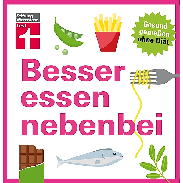 Besser essen nebenbei, Kathrin Burger, Astrid Büscher