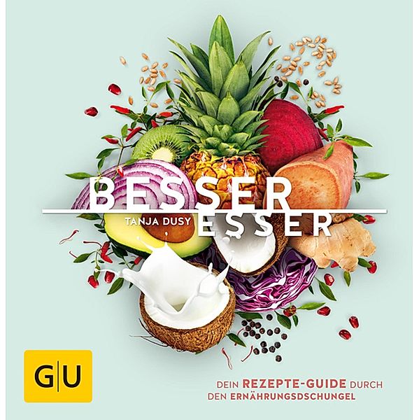 Besser Esser / GU Themenkochbuch, Tanja Dusy