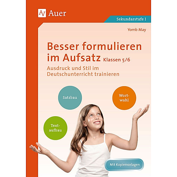 Besser formulieren im Aufsatz / Besser formulieren im Aufsatz Klassen 5/6, Yomb May