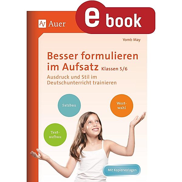 Besser formulieren im Aufsatz Klassen 5-6 / Besser formulieren im Aufsatz, Yomb May