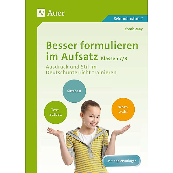 Besser formulieren im Aufsatz Klassen 7/8, Yomb May