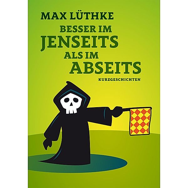 Besser im Jenseits als im Abseits, Marcus Lüthke