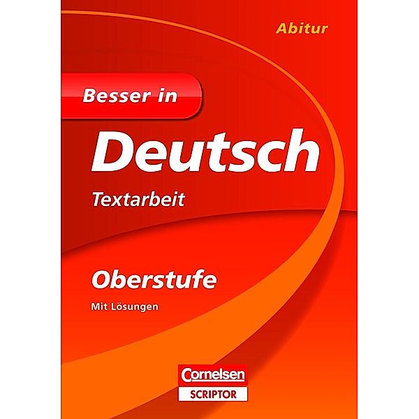 Besser in Deutsch - Textarbeit Oberstufe, Thomas Brand, Gerd Brenner, Renate Hußing-Weitz