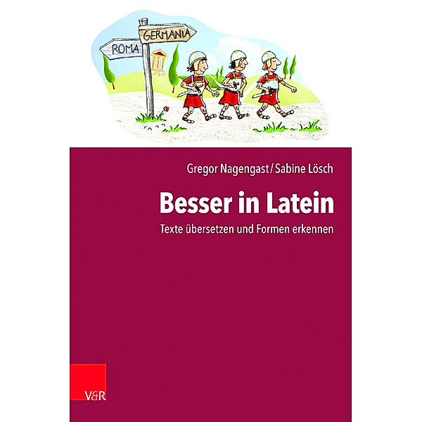 Besser in Latein, Sabine Lösch, Gregor Nagengast