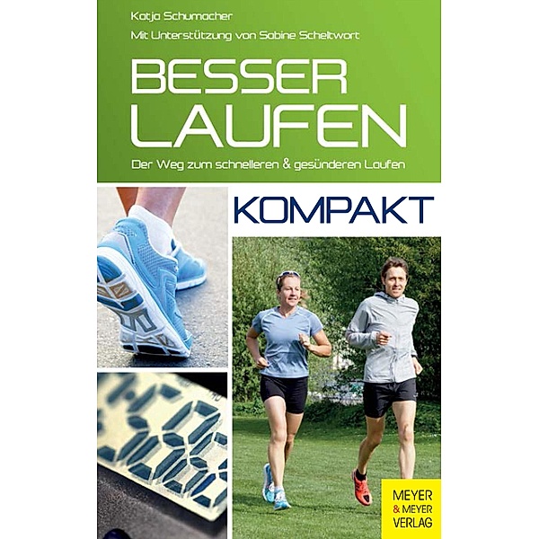 Besser laufen - kompakt / Kompakt, Katja Schumacher, Sabine Scheltwort