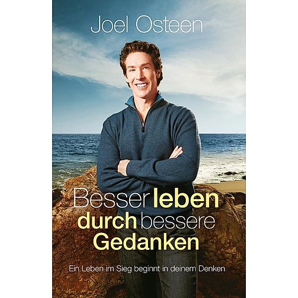 Besser leben durch bessere Gedanken, Joel Osteen