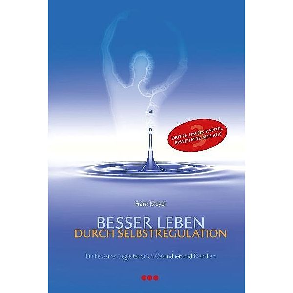 Besser leben durch Selbstregulation, Frank Meyer