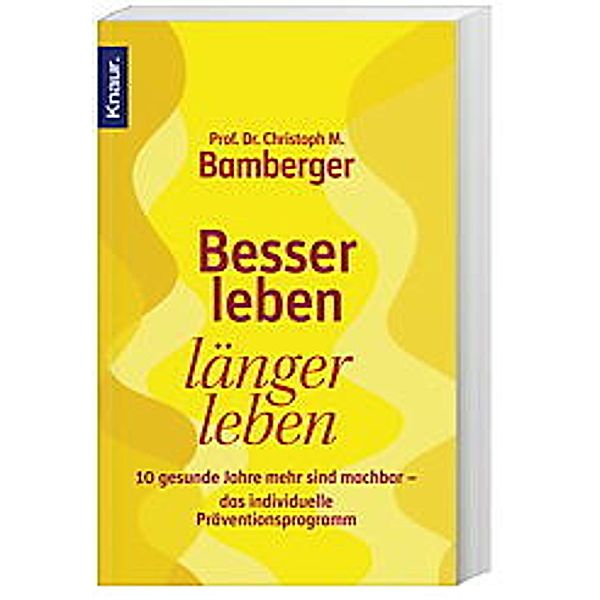 Besser leben, länger leben, Christoph M. Bamberger