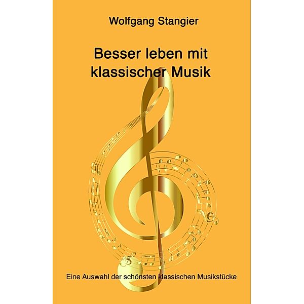 Besser leben mit klassischer Musik, Wolfgang Stangier