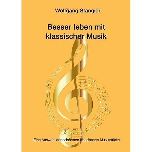 Besser leben mit klassischer Musik, Wolfgang Stangier