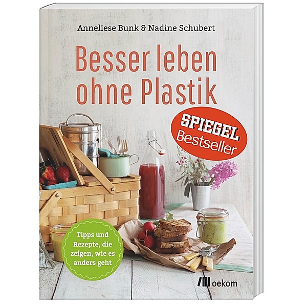 Besser leben ohne Plastik, Anneliese Bunk, Nadine Schubert