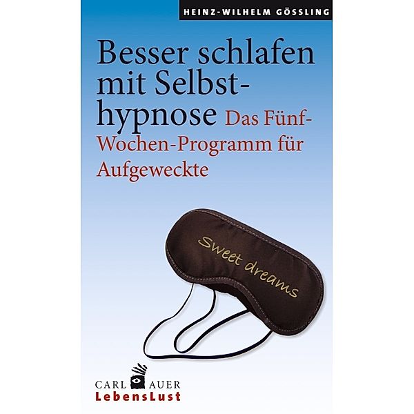 Besser schlafen mit Selbsthypnose, Heinz-Wilhelm Gößling