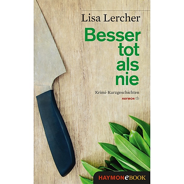 Besser tot als nie, Lisa Lercher