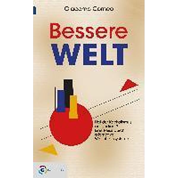 Bessere Welt / Goldegg Gesellschaft, Giacomo Corneo