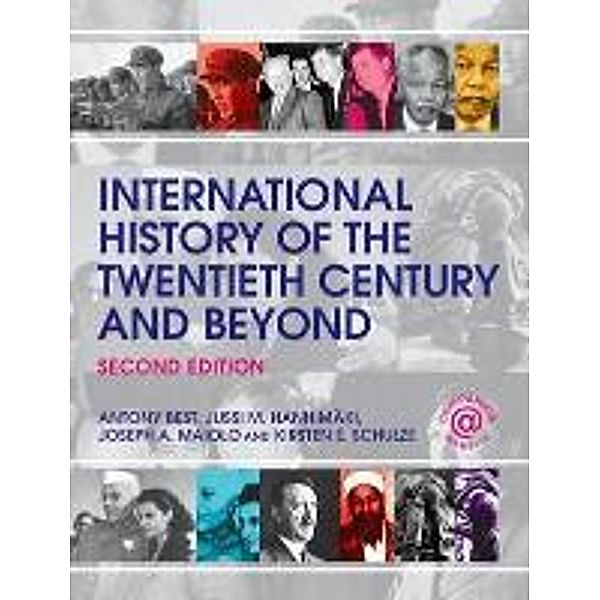 Best, A: History of the Twentieth Century, Antony Best, Jussi M. Hanhimäki, Joseph A. Maiolo, Kirsten E. Schulze