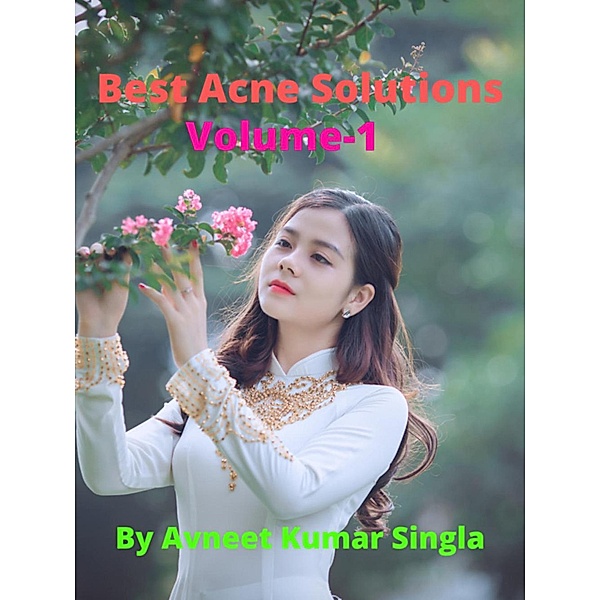 Best Acne Solution (Volume-1), Avneet Kumar Singla