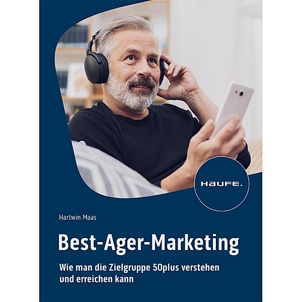 Best-Ager-Marketing / Haufe Fachbuch, Hartwin Maas