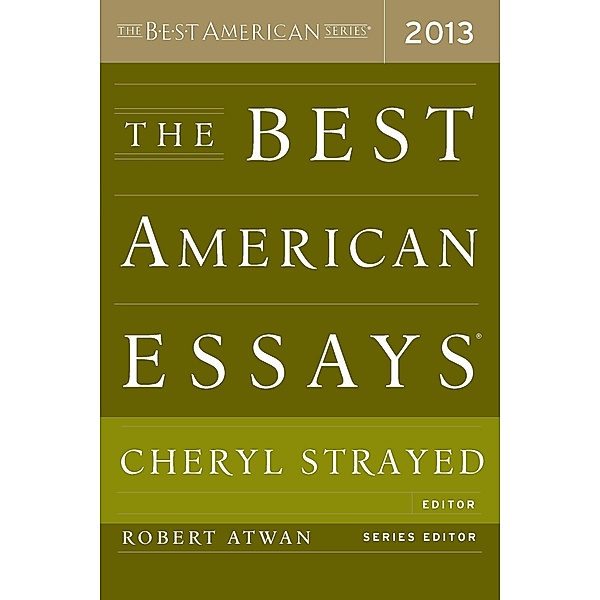 Best American Essays 2013 / The Best American Series (R)