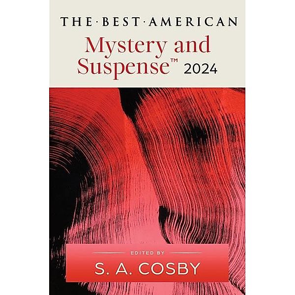 Best American Mystery and Suspense 2024,The, S. A. Cosby