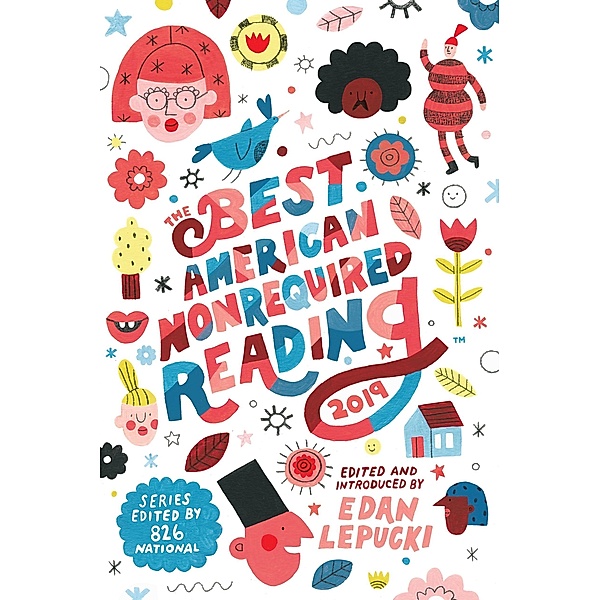 Best American Nonrequired Reading 2019 / The Best American Series (R)