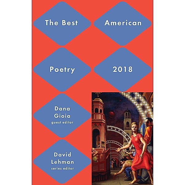 Best American Poetry 2018, David Lehman, Dana Gioia
