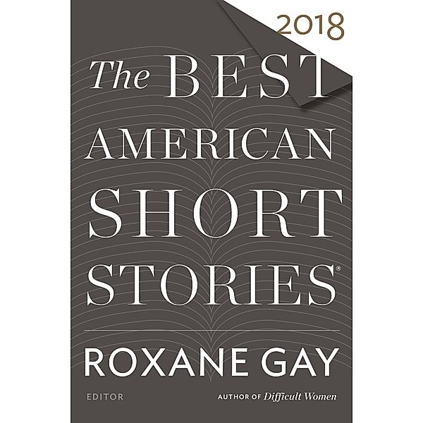 Best American Short Stories 2018 / The Best American Series (R)