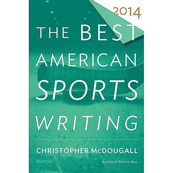 Best American Sports Writing 2014 / The Best American Series (R)