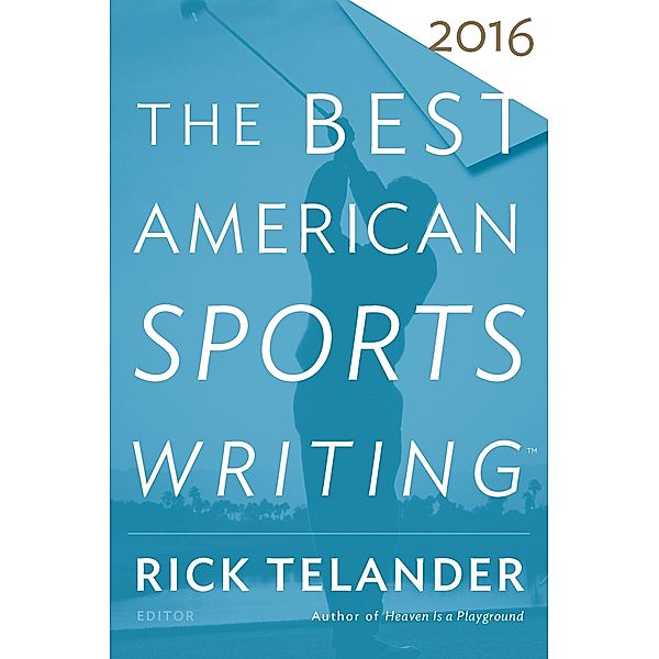 Best American Sports Writing 2016 / The Best American Series (R)