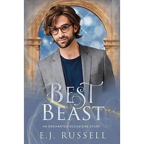 Best Beast (Enchanted Occasions, #0.5) / Enchanted Occasions, E. J. Russell