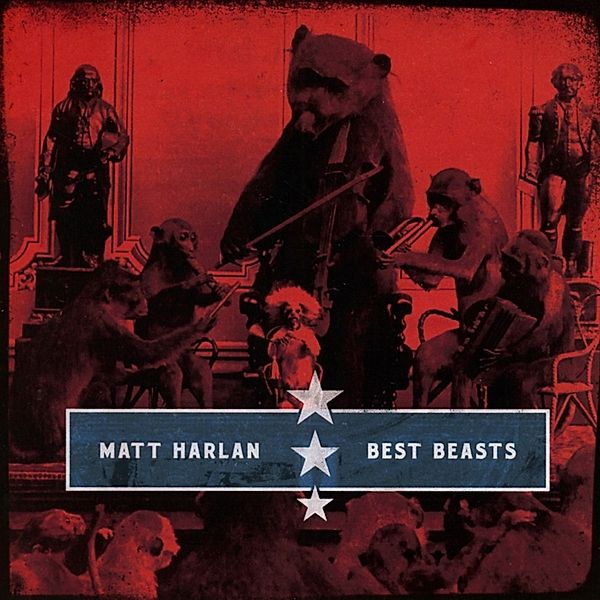 Best Beasts, Matt Harlan