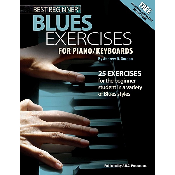 Best Beginner Blues Exercises for Piano/Keyboards, Andrew D. Gordon