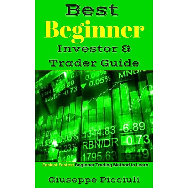 Best Beginner Investor & Trader Guide, Giuseppe Picciuli