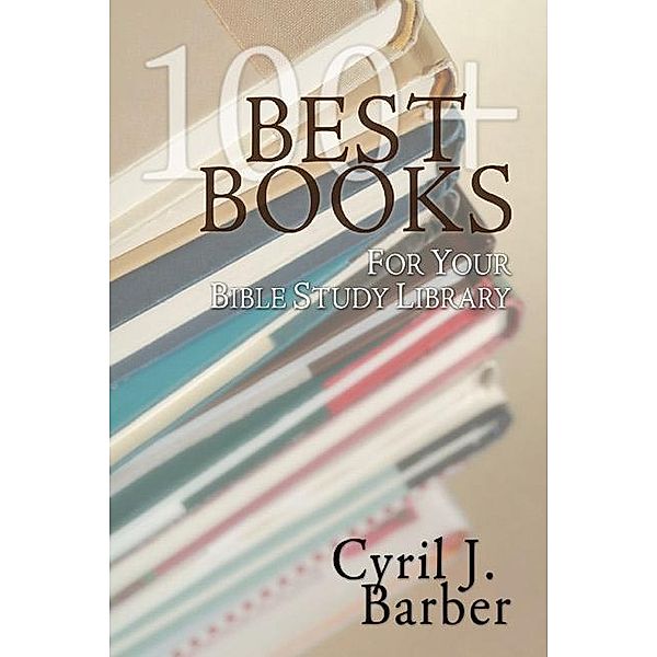 Best Books for Your Bible Study Library, Cyril J. Barber