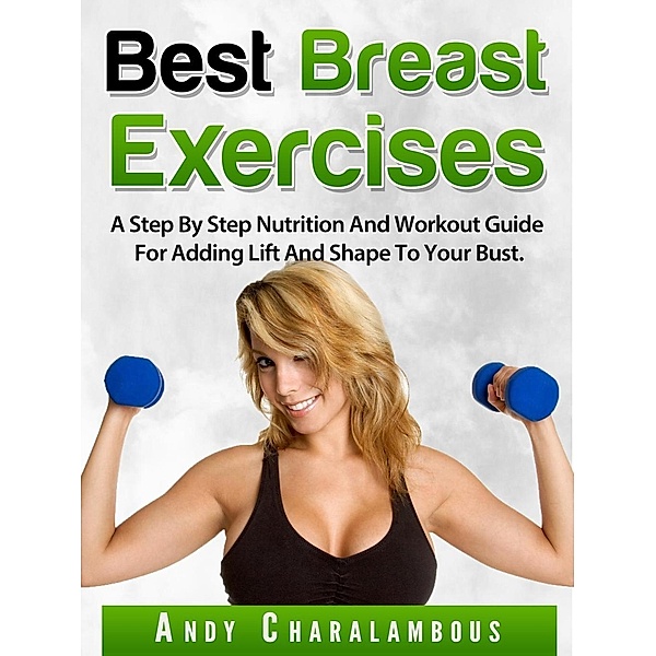 Best Breast Exercises (Fit Expert Series, #2), Andy Charalambous