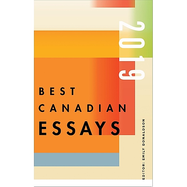Best Canadian Essays 2019 / Best Canadian