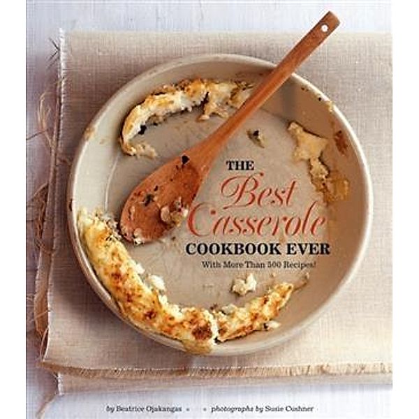 Best Casserole Cookbook Ever, Beatrice Ojakangas