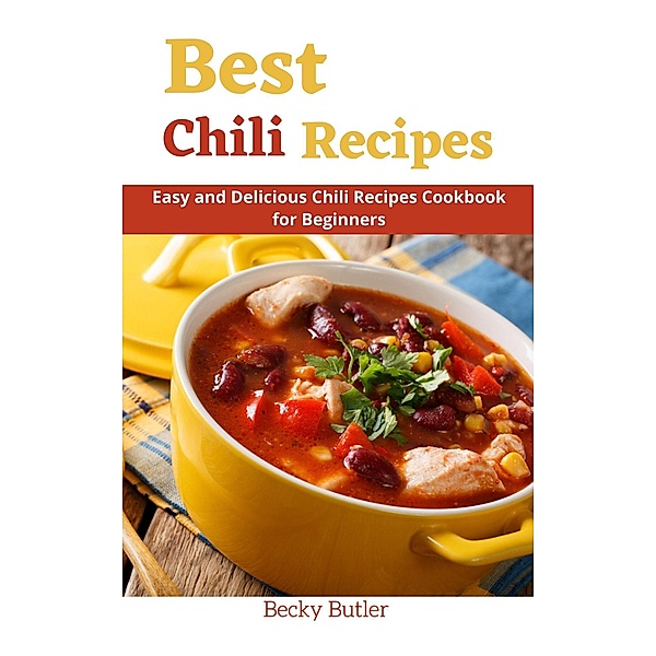 Best Chili Recipes, Becky Butler