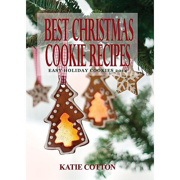 Best Christmas Cookie Recipes / Speedy Publishing Books, Katie Cotton