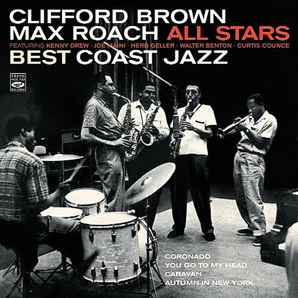 Best Coast Jazz, Clifford Brown, Max All Stars Roach
