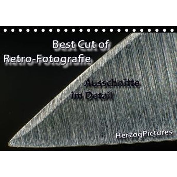 Best Cut of Retro-Fotografie (Tischkalender 2016 DIN A5 quer), HerzogPictures