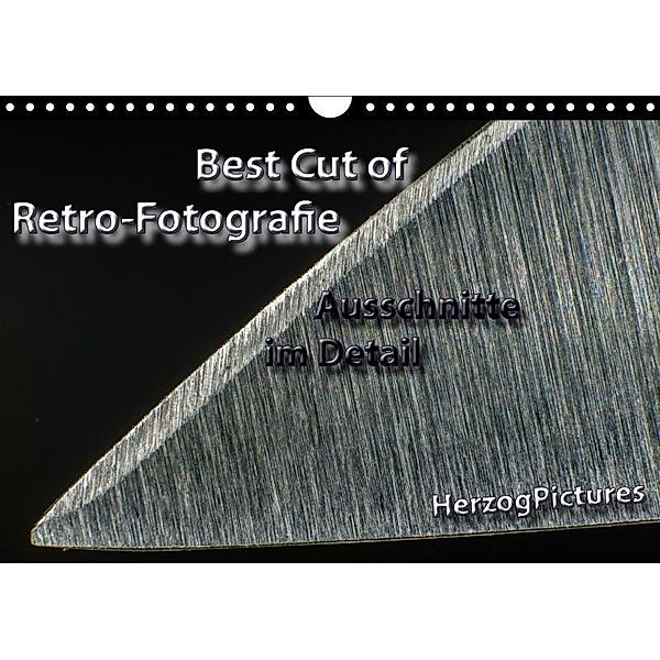 Best Cut of Retro-Fotografie (Wandkalender 2017 DIN A4 quer), HerzogPictures, k.A. HerzogPictures