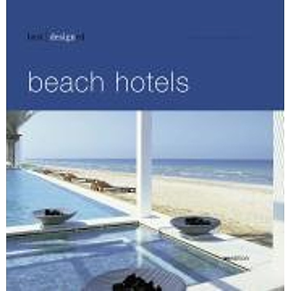 Best designed beach hotels, Martin N Kunz