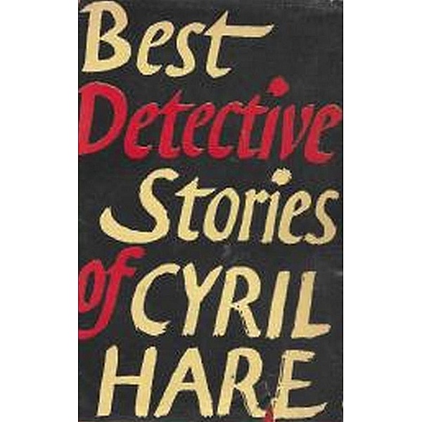 Best Detective Stories of Cyril Hare, Cyril Hare